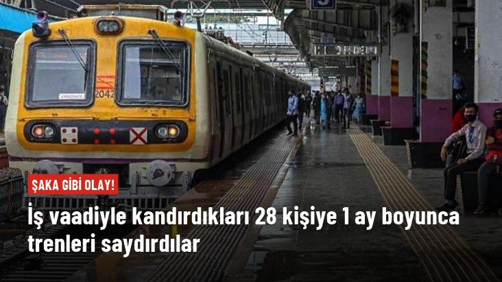 İş vaadiyle kandırdıkları 28 kişiye 1 ay boyunca trenleri saydırdılar