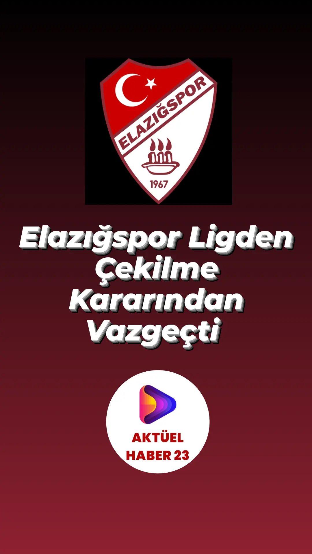 Elazığspor Ligden Çekilme Kararından Vazgeçti