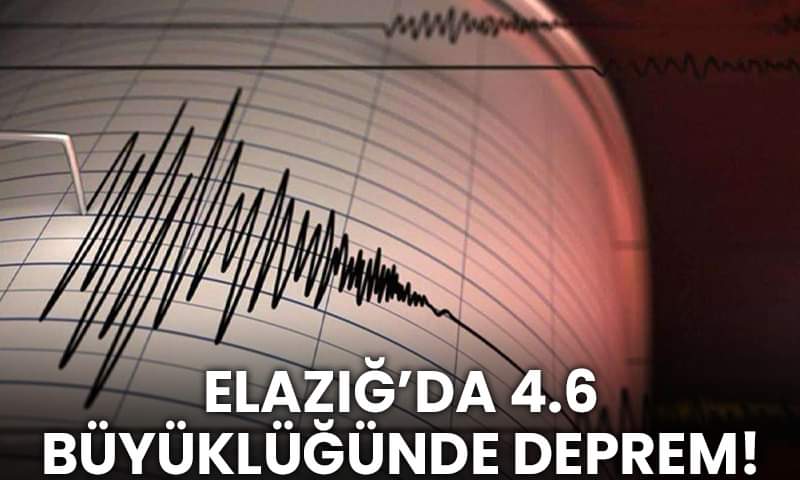 Elazığ’da 4.6 büyüklüğünde deprem meydana geldi.