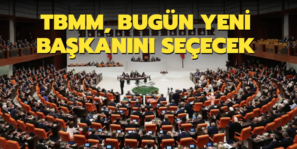 TBMM, bugün yeni başkanını seçecek