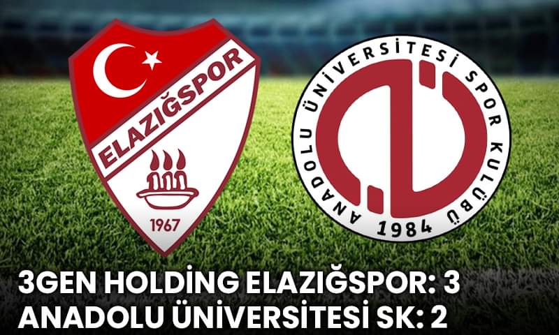 3Gen Holding Elazığspor: 3 – Anadolu Üniversitesi SK: 2