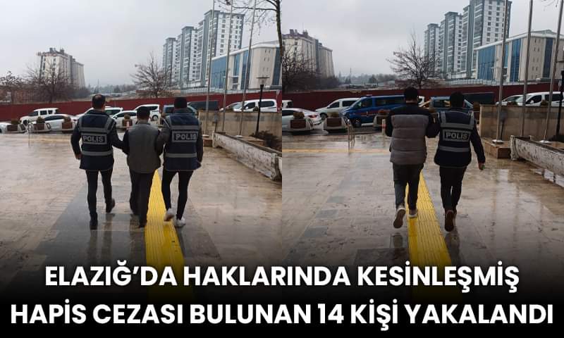 Haklarında Kesinleşmiş Hapis Cezası Bulunan 14 Kişi Yakalandı