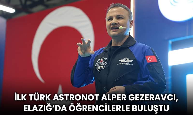 İlk Türk Astronot Alper Gezeravcı, Elazığ’da Öğrencilerle Buluştu