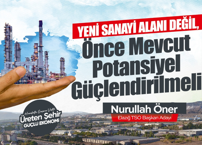 ETSO Başkan Adayı Nurullah Öner:  “Önce Mevcut Potansiyel Güçlendirilmeli”
