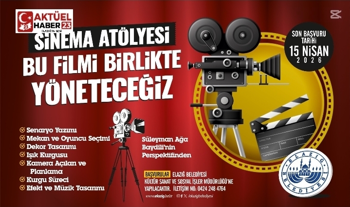 Elazığ Belediyesi tarafından açılacak olan Sinema Atölyesi, 15 Nisan Çarşamba günü başlıyor. 