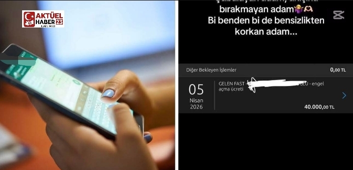 Bir erkek, engeli kaldırması için kız arkadaşına 40.000 TL gönderdi.