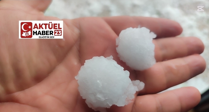 Elazığ’da Dolu ve Sağanak Yağış Sele Neden Oldu!