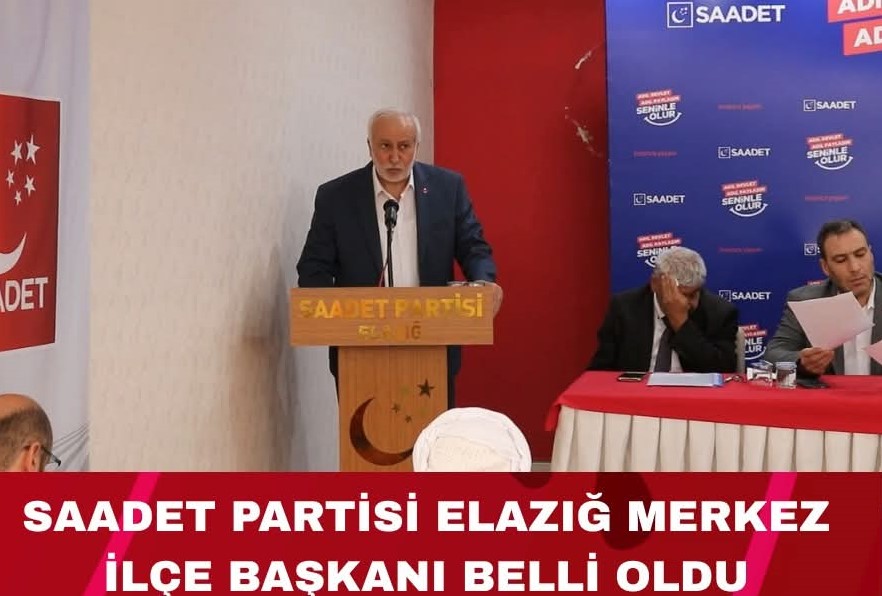 SAADET’İN İLÇE BAŞKANI BELLİ OLDU