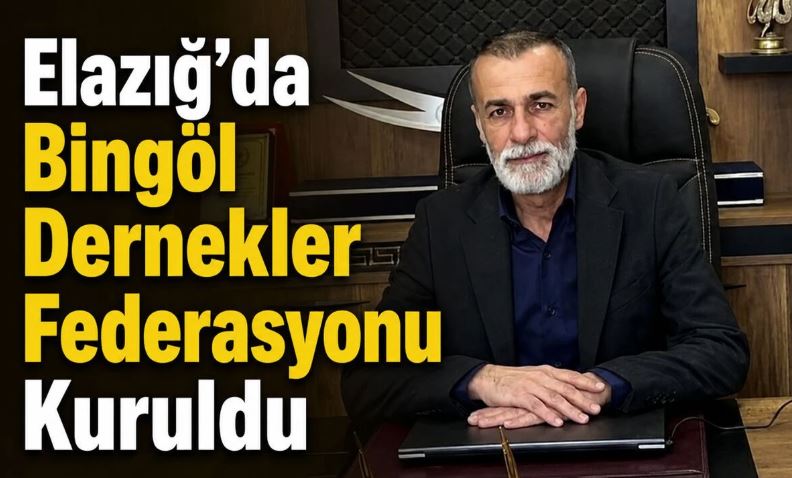 BİNGÖLLÜLER ELAZIĞ’DA FEDERASYON KURDU