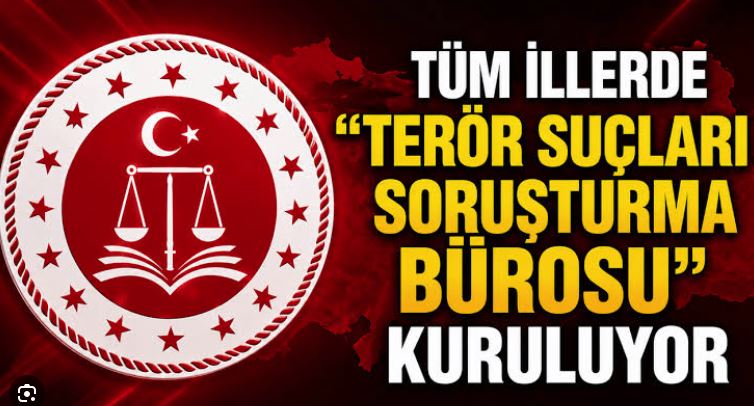 ELAZIĞ’A; “TERÖR SUÇLARI SORUŞTURMA BÜROLARI” KURULUYOR