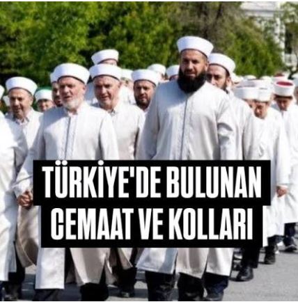 TÜRKİYE’DEKİ TARİKATLAR VE KOLLARI