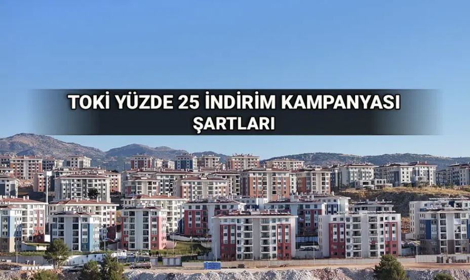 ERKEN ÖDEMEDE YÜZDE 25 İNDİRİM