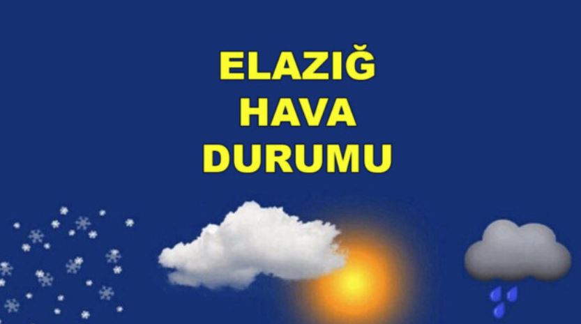 ELAZIĞ’DA 15 GÜNLÜK HAVA DURUMU
